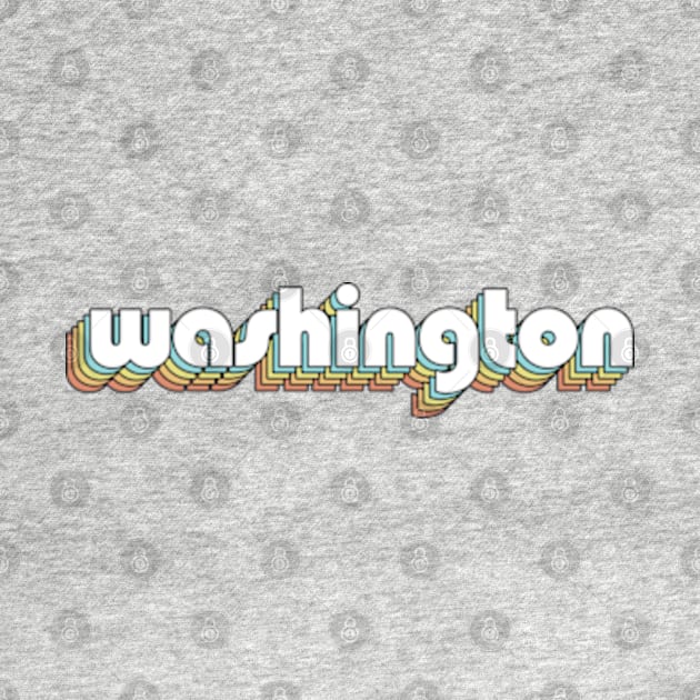 Washington - Retro Rainbow Typography Faded Style by Paxnotods